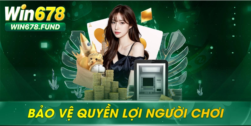 Bảo vệ quyền lợi người chơi